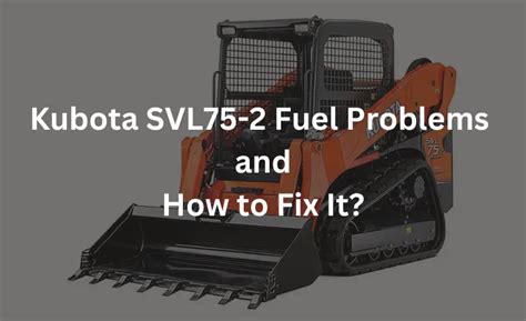 kubota svl75 problems forum